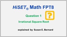 Video: HiSET FPT8 - Question 1