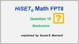 Video: HiSET FPT8 - Question 15