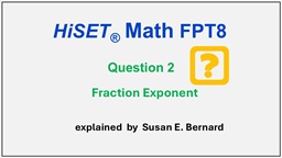 Video: HiSET FPT8 - Question 2