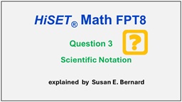 Video: HiSET FPT8 - Question 3